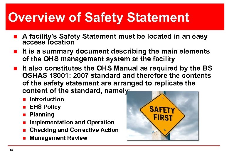 Overview of Safety Statement n n n A facility's Safety Statement must be located