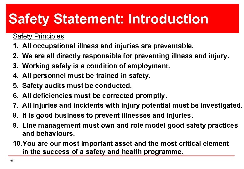 Safety Statement: Introduction Safety Principles 1. All occupational illness and injuries are preventable. 2.