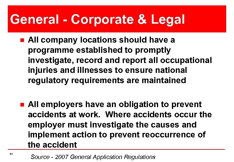 General - Corporate & Legal n n 50 All company locations should have a