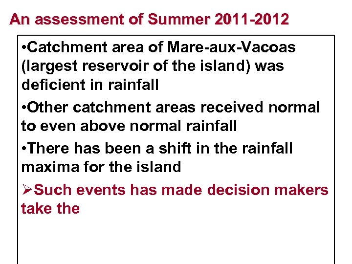 An assessment of Summer 2011 -2012 • Catchment area of Mare-aux-Vacoas (largest reservoir of