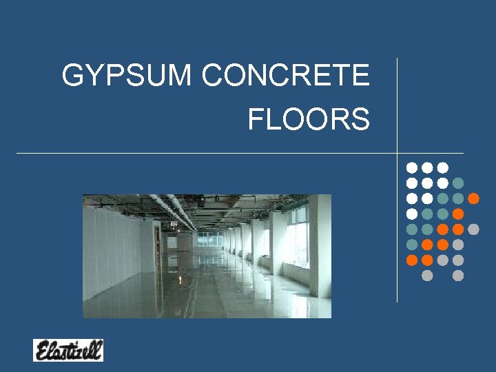 GYPSUM CONCRETE FLOORS 