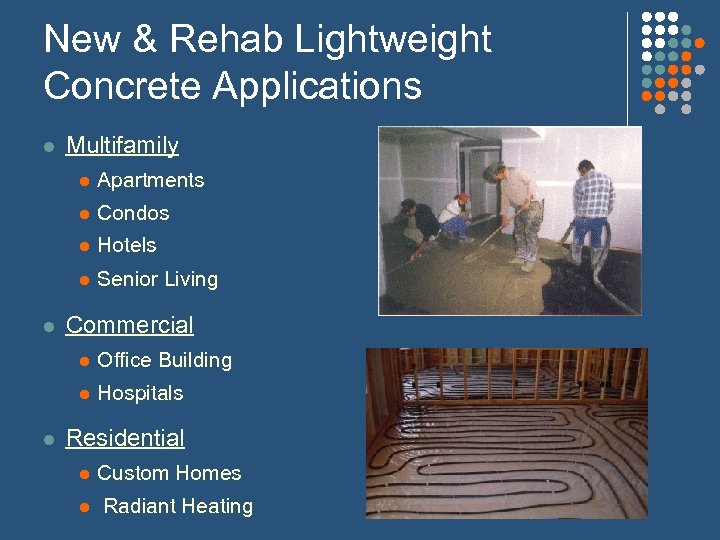 New & Rehab Lightweight Concrete Applications l Multifamily l l Condos l Hotels l