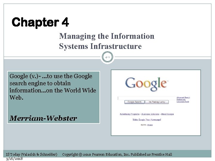 Chapter 4 Managing the Information Systems Infrastructure 4 -1 Google (v. )- …to use