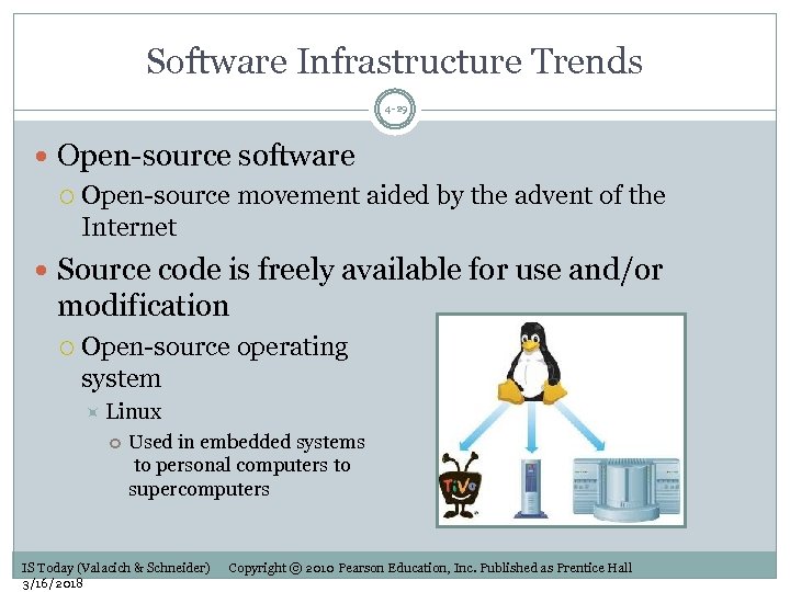 Software Infrastructure Trends 4 -29 Open-source software Open-source movement aided by the advent of