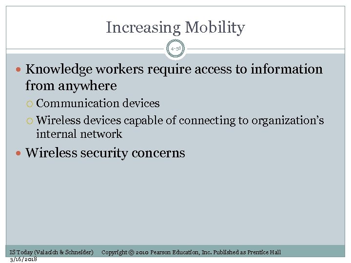 Increasing Mobility 4 -58 Knowledge workers require access to information from anywhere Communication devices