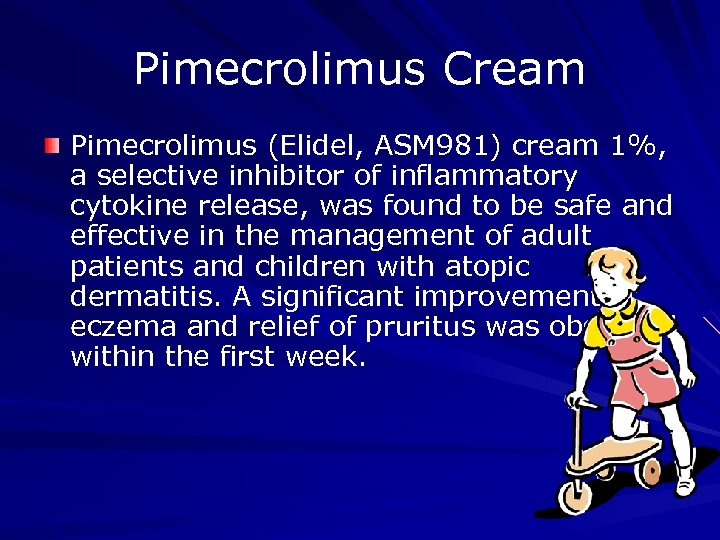 Pimecrolimus Cream Pimecrolimus (Elidel, ASM 981) cream 1%, a selective inhibitor of inflammatory cytokine
