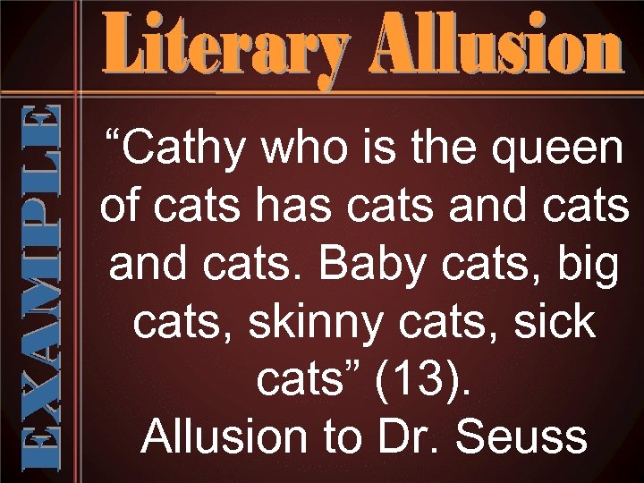 “Cathy who is the queen of cats has cats and cats. Baby cats, big