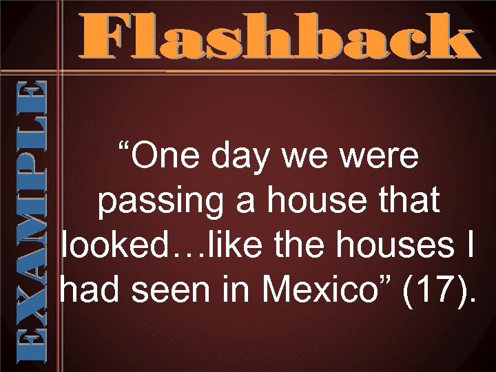 “One day we were passing a house that looked…like the houses I had seen