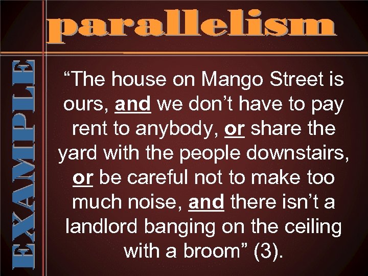 “The house on Mango Street is ours, and we don’t have to pay rent