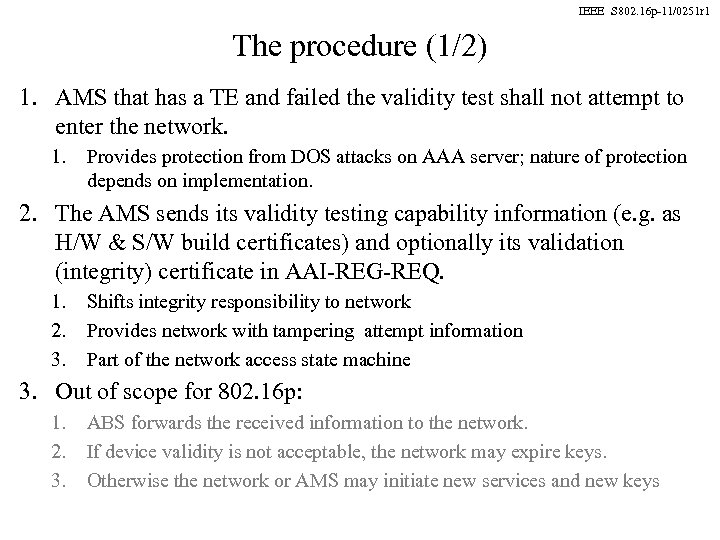 IEEE S 802. 16 p-11/0251 r 1 The procedure (1/2) 1. AMS that has