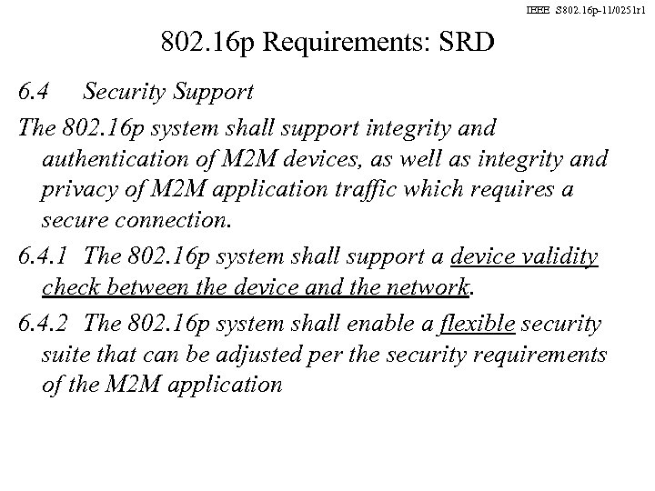 IEEE S 802. 16 p-11/0251 r 1 802. 16 p Requirements: SRD 6. 4