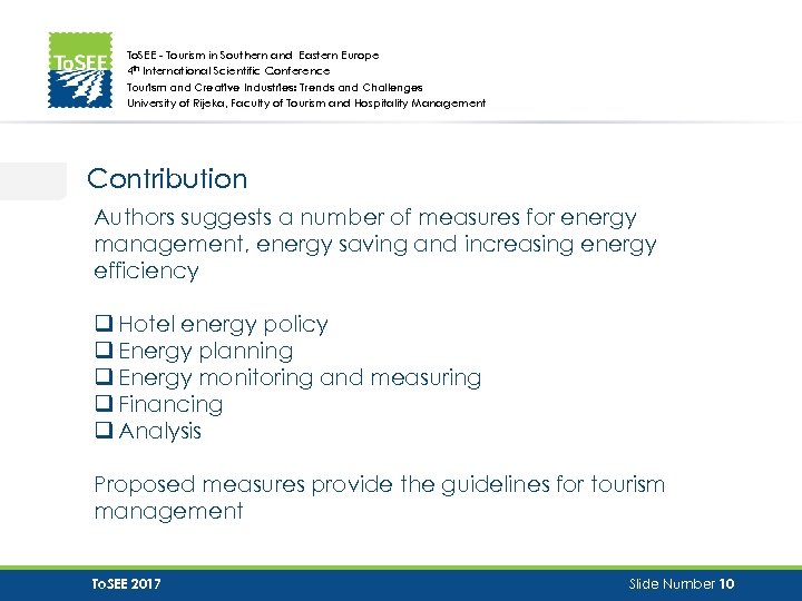 To. SEE - Tourism in Southern and Eastern Europe 4 th International Scientific Conference