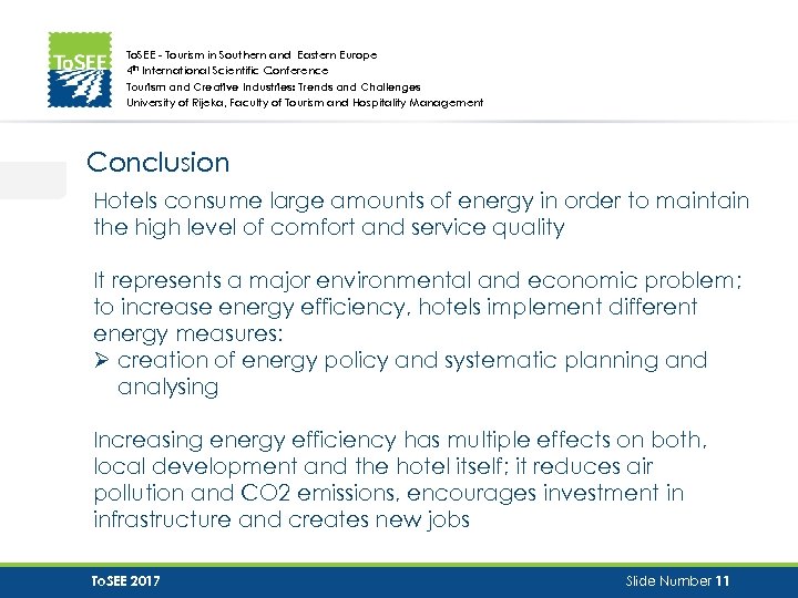 To. SEE - Tourism in Southern and Eastern Europe 4 th International Scientific Conference