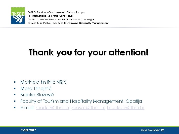 To. SEE - Tourism in Southern and Eastern Europe 4 th International Scientific Conference