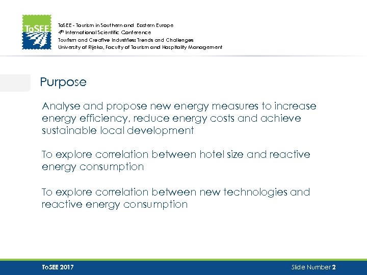 To. SEE - Tourism in Southern and Eastern Europe 4 th International Scientific Conference