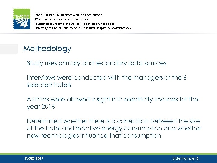 To. SEE - Tourism in Southern and Eastern Europe 4 th International Scientific Conference