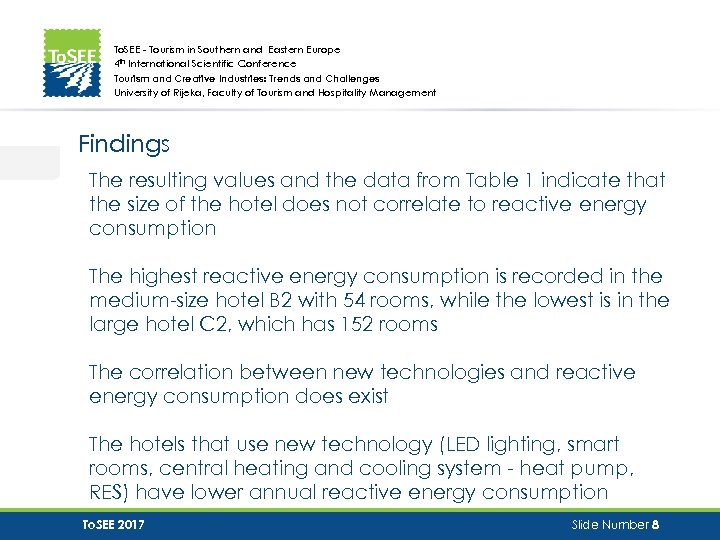 To. SEE - Tourism in Southern and Eastern Europe 4 th International Scientific Conference