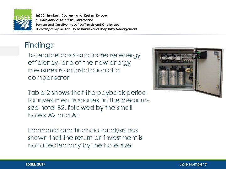 To. SEE - Tourism in Southern and Eastern Europe 4 th International Scientific Conference