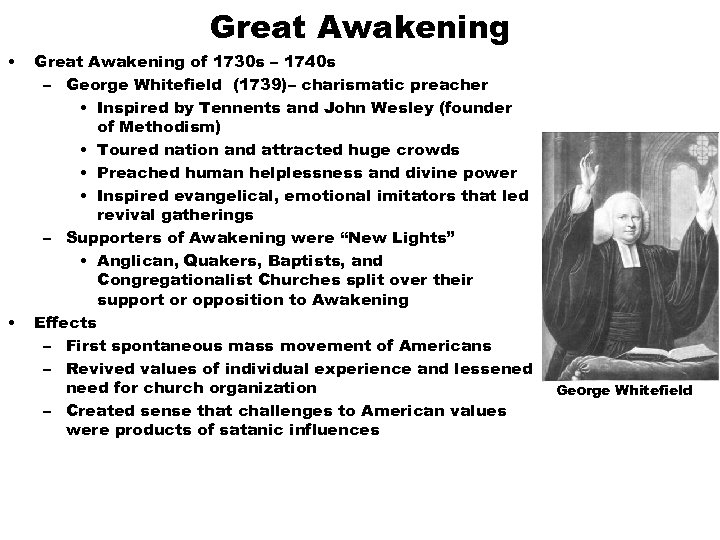 Great Awakening • • Great Awakening of 1730 s – 1740 s – George