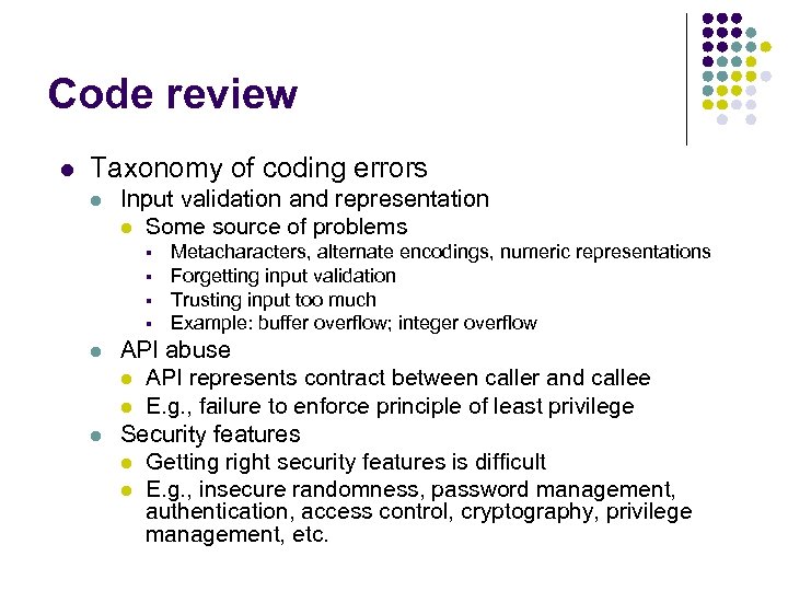 Code review l Taxonomy of coding errors l Input validation and representation l Some