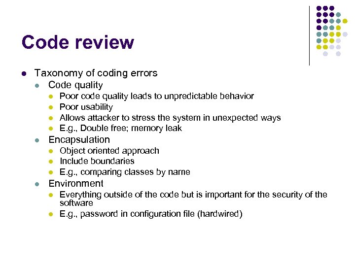 Code review l Taxonomy of coding errors l Code quality l l l Encapsulation