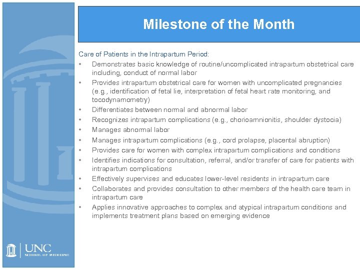 Milestone of the Month Care of Patients in the Intrapartum Period: • Demonstrates basic