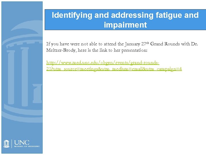 Identifying and addressing fatigue and impairment If you have were not able to attend