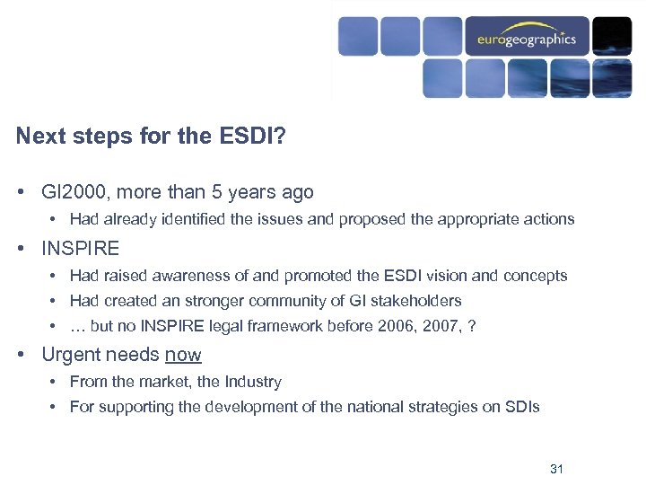 Next steps for the ESDI? • GI 2000, more than 5 years ago •