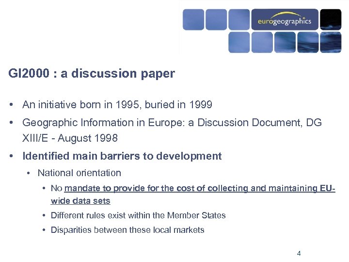 GI 2000 : a discussion paper • An initiative born in 1995, buried in
