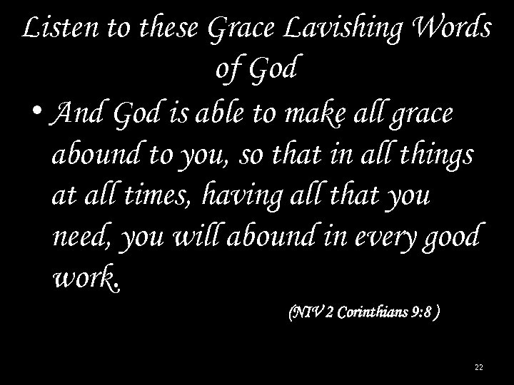 Listen to these Grace Lavishing Words of God • And God is able to