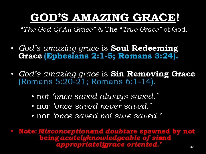 GOD’S AMAZING GRACE! “The God Of All Grace” & The “True Grace” of God.