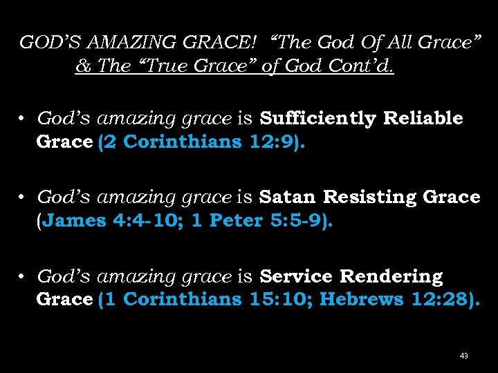 GOD’S AMAZING GRACE! “The God Of All Grace” & The “True Grace” of God