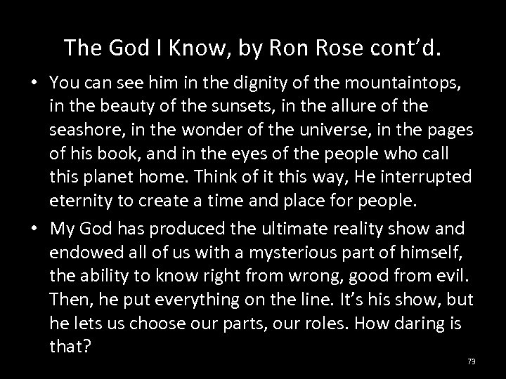 The God I Know, by Ron Rose cont’d. • You can see him in