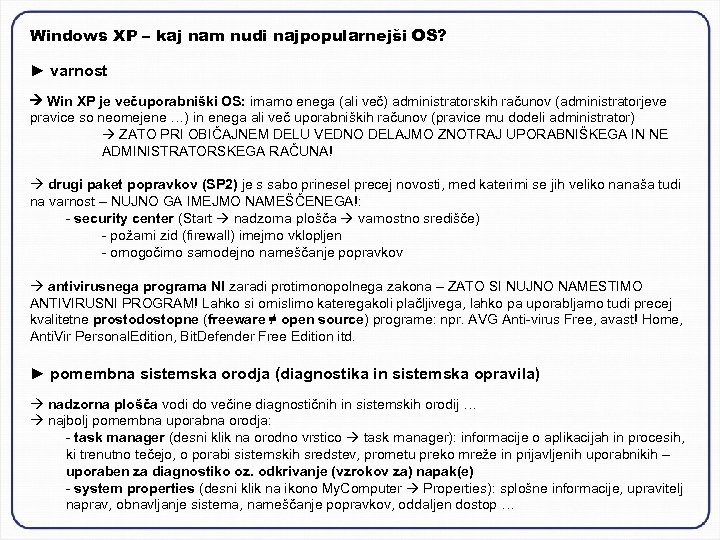 Windows XP – kaj nam nudi najpopularnejši OS? ► varnost Win XP je večuporabniški