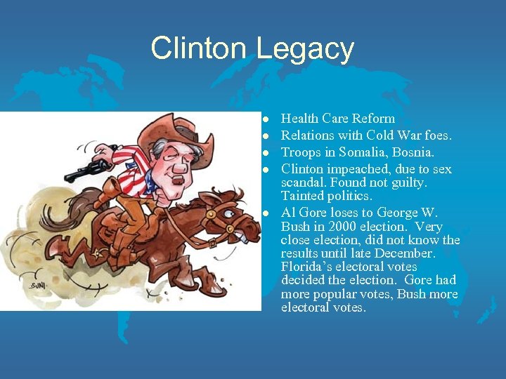Clinton Legacy l l l Health Care Reform Relations with Cold War foes. Troops
