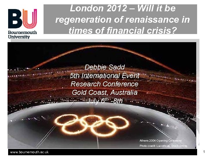 London 2012 – Will it be regeneration of renaissance in times of financial crisis?