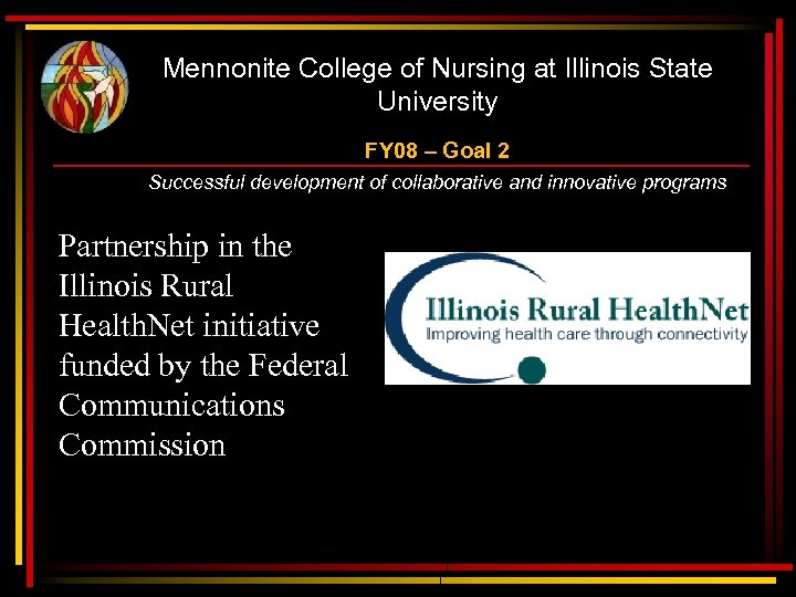 Mennonite College of Nursing at Illinois State University FY 08 – Goal 2 Successful