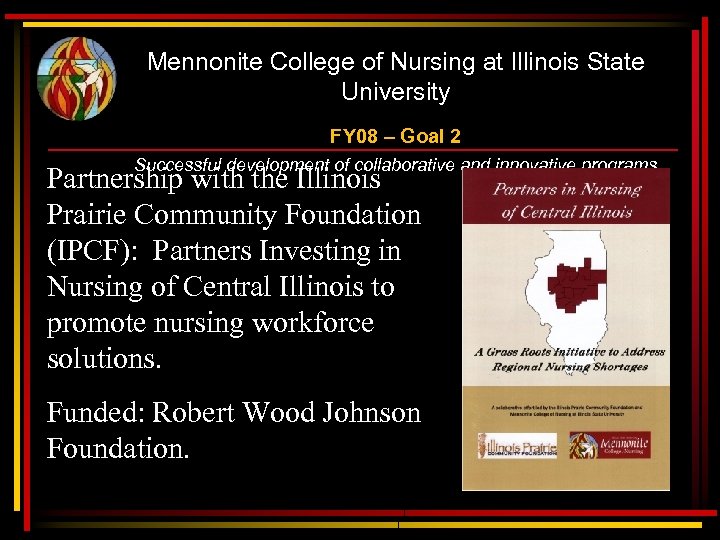 Mennonite College of Nursing at Illinois State University FY 08 – Goal 2 Successful