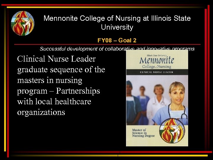 Mennonite College of Nursing at Illinois State University FY 08 – Goal 2 Successful