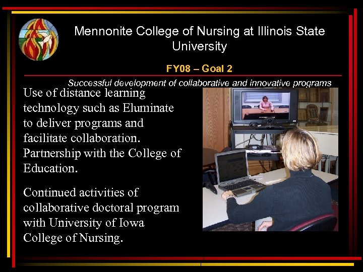 Mennonite College of Nursing at Illinois State University FY 08 – Goal 2 Successful