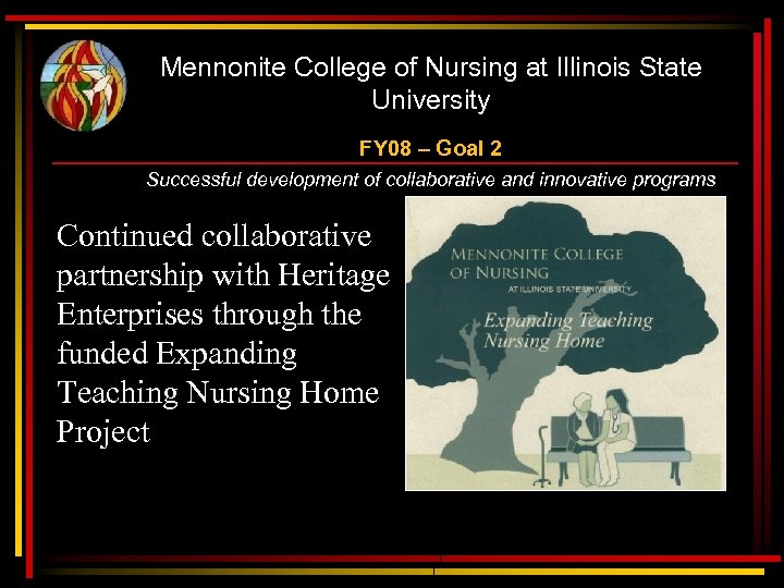 Mennonite College of Nursing at Illinois State University FY 08 – Goal 2 Successful
