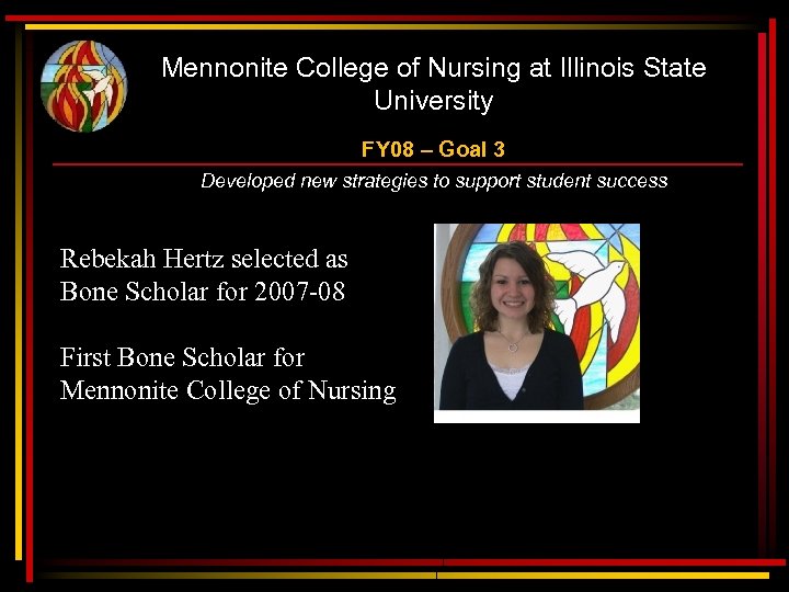 Mennonite College of Nursing at Illinois State University FY 08 – Goal 3 Developed