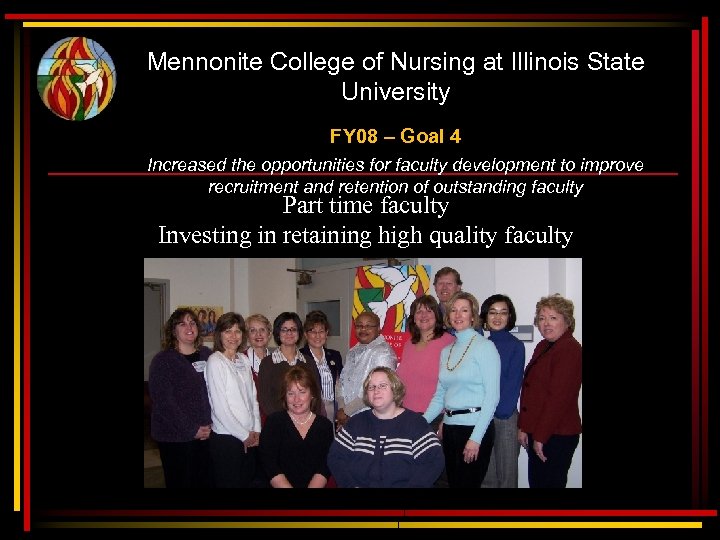 Mennonite College of Nursing at Illinois State University FY 08 – Goal 4 Increased