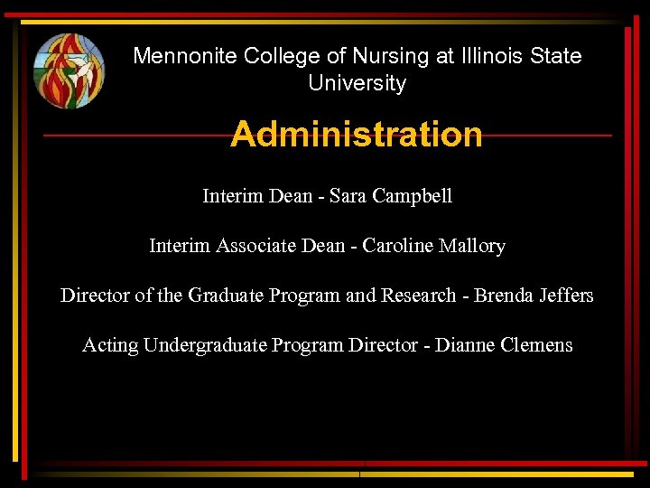 Mennonite College of Nursing at Illinois State University Administration Interim Dean - Sara Campbell