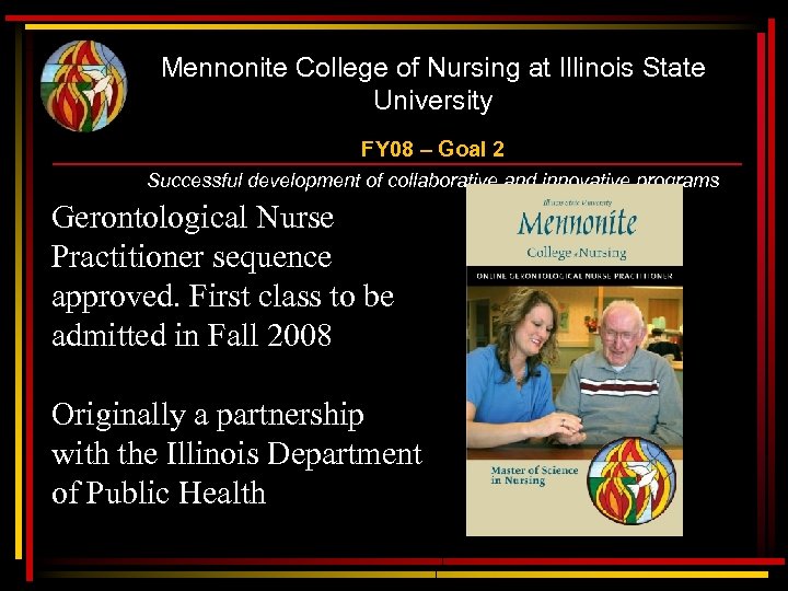 Mennonite College of Nursing at Illinois State University FY 08 – Goal 2 Successful
