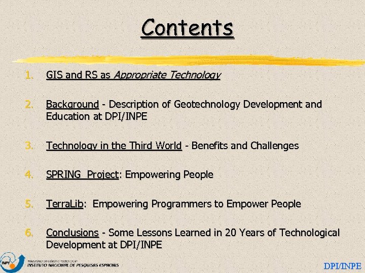 Contents 1. GIS and RS as Appropriate Technology 2. Background - Description of Geotechnology