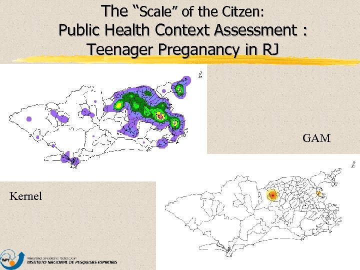 The “Scale” of the Citzen: Public Health Context Assessment : Teenager Preganancy in RJ