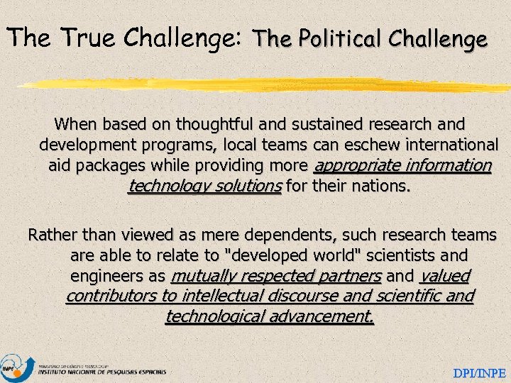 The True Challenge: The Political Challenge When based on thoughtful and sustained research and