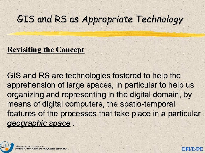 GIS and RS as Appropriate Technology Revisiting the Concept GIS and RS are technologies