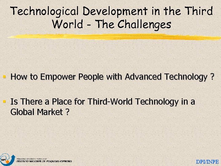 Technological Development in the Third World - The Challenges § How to Empower People